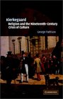 Kierkegaard Religion and the NineteenthCentury Crisis of Culture