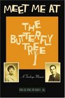 Meet Me at The Butterfly Tree A Fairhope Memoir