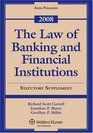 The Law of Banking and Financial Institutions  2008 Statutory Supplement
