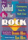 Solid As The Rock Contemporary Songs for Youth Choir
