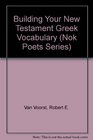 Building Your New Testament Greek Vocabulary