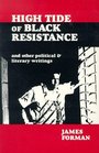High Tide of Black Resistance and Other Political  Literary Writings