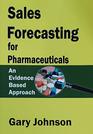Sales Forecasting for Pharmaceuticals An Evidence Based Approach