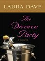 The Divorce Party (Large Print)