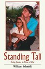 Standing Tall Doing Justice in Time of War