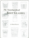 The Encyclopedia of Shot Glasses