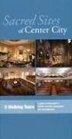 Sacred Sites of Center City A Guide to Philadelphia's Historic Churches Synagogues and Meetinghouses