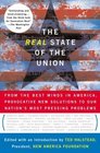 The Real State of the Union From the Best Minds in America Bold Solutions to the Problems Politicians Dare Not Address