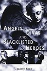 Angels Divas and Blacklisted Heroes