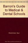 Barron's Guide to Medical  Dental Schools