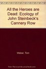 All the Heroes Are Dead The Ecology of John Steinbeck's Cannery  Row