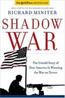 Shadow War The Untold Story of How Bush Is Winning the War on Terror