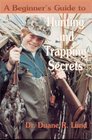 Beginners Guide to Hunting and Trapping Secrets