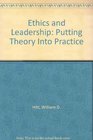 Ethics and Leadership Putting Theory into Practice