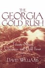Georgia Gold Rush: Twenty-Niners, Cherokees, and Gold Fever