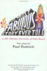 Most Fabulous Story Ever Told  And Mr Charles Currently of Palm Beach