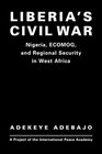 Liberia's Civil War Nigeria Ecomog and Regional Security in West Africa