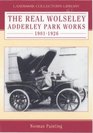 The Real Wolseley Adderley Park Works 19011926