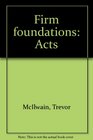 Firm foundations Acts