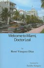 Welcome to Miami Doctor Leal