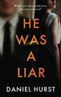 He Was A Liar A twisty psychological thriller with a shock ending