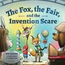 The Fox the Fair and the Invention Scare