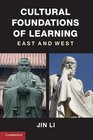 Cultural Foundations of Learning East and West