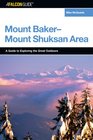 A FalconGuide to the Mount BakerMount Shuksan Area