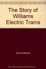 The Story of Williams Electric Trains