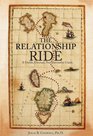 The Relationship Ride A Usable Unusual Transformative Guide