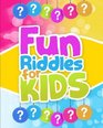 Fun Riddles For Kids Short Brain TeasersRiddle BooksRiddle and trick questionsRiddlesRiddles and Puzzles