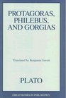 Protagoras Philebus and Gorgias