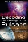 Decoding the Message of the Pulsars Intelligent Communication from the Galaxy