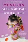 SelfPortrait with Ghost Short Stories