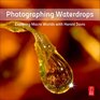 Photographing Waterdrops: Exploring Macro Worlds with Harold Davis