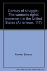 Century of struggle The woman's rights movement in the United States