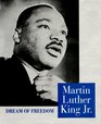 Martin Luther King Jr Dream of Freedom