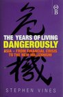 Years of Living Dangerously Tolerance and Intolerance in Modern Life