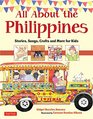 All About the Philippines: Stories, Songs, Crafts and more for Kids