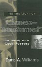 In The Light Of Likeness  Transformed The Literary Art Of Leon Forrest