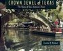 Crown Jewel of Texas The Story of San Antonio's River