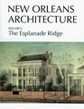 New Orleans Architecture Vol V The Esplanade Ridge