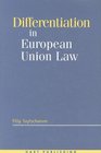 Differentiation in European Union Law