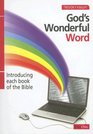 Gods wonderful word Introducing each book of the Bible