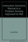 Instructors Solutions Manual to a Problem Solving Approach to Mat