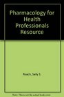 Pharmacology for Health Professionals Resource