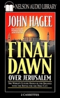 Final Dawn over Jerusalem The World's Future Hangs in the Balance With the Battle for the Holy City