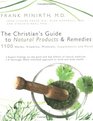 The Christian's Guide to Natural Products  Remedies 1100 Herbs Vitamins Supplements And More