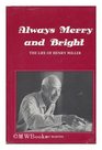 Always merry and bright The life of Henry Miller  an unauthorized biography
