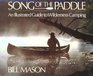 Song of the Paddle Illustrated Guide to Wilderness Canoe Camping